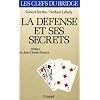 La d�fense et ses secrets