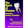 The Roots of Disease