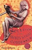 Sex Lives of the Hollywood Goddesses: Pt. 2 (Sex Lives of The....)