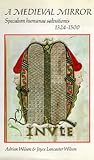 A Medieval Mirror, Speculum Humanae Salvationis, 1324-1500