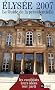 Elys�e 2007 : Le guide de la pr�sidentielle
