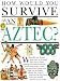 How Would You Survive As an Aztec?