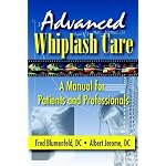 Advanced Whiplash Care: A Manual for Patients And Professionals book cover