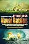 The Mammoth Book of Eyewitness Naval Battles: Graphic Eyewitness Accounts of History's Key Naval Conflicts, from Salamis to the Gulf War