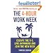 The 4-Hour Work Week: Escape the 9-5, Live Anywhere and Join the New Rich