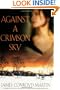 Against a Crimson Sky: A Novel