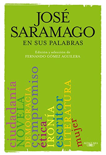 José Saramago en sus palabras (Spanish Edition)