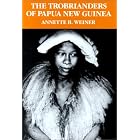 Click here to buy The Trobrianders of Papua New Guinea (Case Studies in Cultural Anthropology) by  Annette B. Weiner.