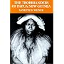The Trobrianders of Papua New Guinea (Case Studies in Cultural Anthropology)