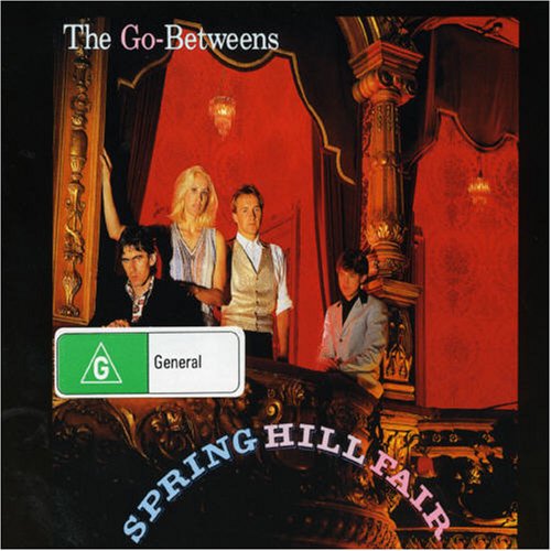 The Go-Betweens - Spring Hill Fair - Zortam Music
