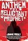 Anthem of A Reluctant Prophet
