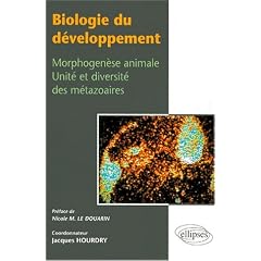 Biologie du d�veloppement : Morphogen�se animale, unit� et diversit� des m�tazoaires