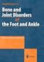 Bone and Joint Disorders of the Foot and Ankle: A Rheumatological Approach