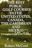 The Best Public Golf Courses in the United States, Canada, the Caribbean and Mexico
