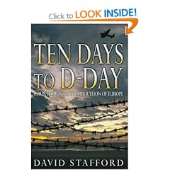 Ten Days to D-Day: Countdown to the Liberation of Europe