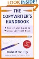 The Copywriter's Handbook, Third Edition: A Step-By-Step Guide To Writing Copy That Sells