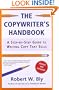 The Copywriter's Handbook: A Step-by-Step Guide to Writing Copy That Sells