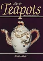 Collectible Teapots: A Reference and Price Guide