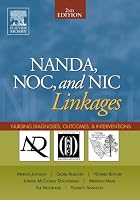 NANDA, NOC, and NIC Linkages: Nursing Diagnoses, Outcomes, and Interventions (NANDA, NOC, and NIC Linkages)