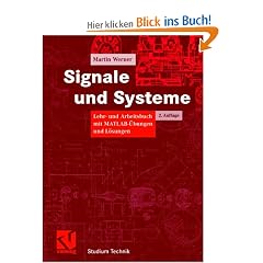 Signale und Systeme: Lehr- und Arbeitsbuch mit MATLAB-�bungen und L�sungen (Studium Technik)