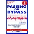 Passing on Bypass Using External CounterPulsation : An FDA Cleared Alternative to Treat Heart Disease Without Surgery,... by George J. Juetersonke