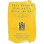 They Poured Fire on Us From the Sky: The Story of Three Lost Boys from Sudan