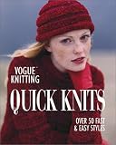 "Vogue Knitting": Quick Knits - Over 50 Fast and Easy Styles (Vogue Knitting)