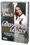 Behaving Badly
