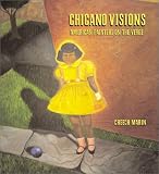 Chicano Visions : American Painters On The Verge