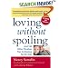 Loving without Spoiling