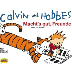Calvin und Hobbes. Macht`s gut, Freunde.