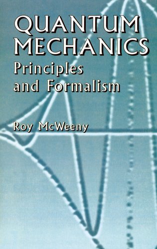 Quantum Mechanics: Principles and Formalism (Dover Books on Physics) Quantum Mechanics: Principles and Formalism (Dover Books on Physics)