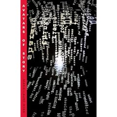 Avatars of Story (Electronic Mediations)