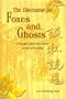 The Discourse on Foxes and Ghosts: Ji Yun and Eighteenth-Century Literati Storytelling