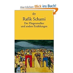 Der Fliegenmelker: Geschichten aus Damaskus