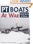 PT Boats at War: World War II to Vietnam