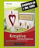 Kreative Hochzeitskarten neue Techniken, Materialien und Formen