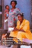 An Ethnography of Cosmopolitanism in Kingston, Jamaica (Caribbean Studies)