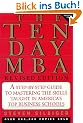 Ten-day MBA, The, Rev.: A Step-By-step Guide To Mastering The Skills Taught In America's Top Business Schools