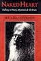 Naked Heart: Talking on Poetry, Mysticism, and the Erotic (American Poetry Studies in Twentieth Century Poetry & Poetics)