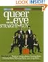 Queer Eye for the Straight Guy : The Fab 5's Guide to Looking Better, Cooking Better, Dressing Better, Behaving Better, and Living Better