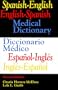 Spanish-English  English-Spanish Medical Dictionary/Diccionario Medico Espanol-Ingles, Ingles-Espanol (2nd Edition) (English and Spanish Edition)