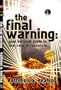 The Final Warning: Your Survival Guide to the New Millennium
