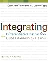 Integrating Differentiated Instruction & Understanding by Design (Connecting Content and Kids)