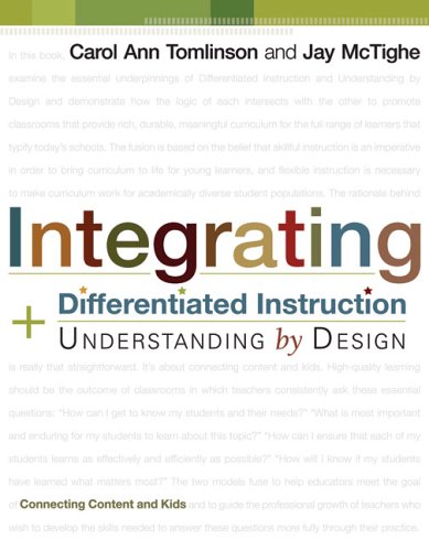 Integrating Differentiated Instruction & Understanding by Design (Connecting Content and Kids)