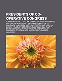 Presidents of Co-Operative Congress: Alfred Marshall, Pauline Green, Archibald Primrose, 5th Earl of Rosebery-