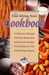 The Food Allergy News Cookbook: A Collection of Recipes from Food Allergy News and Members of the Food Allergy Network