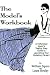 The Model's Workbook: A Hollywood Agent's Twenty Step Guide to Launching Your Modeling Career