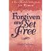 Forgiven and Set Free: A Post-Abortion Bible Study for Women