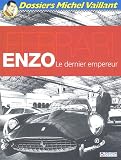 Enzo Ferrari : Le dernier empereur